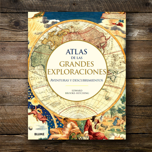 Aventuras y descubrimientos Atlas De Las Grandes Exploraciones 